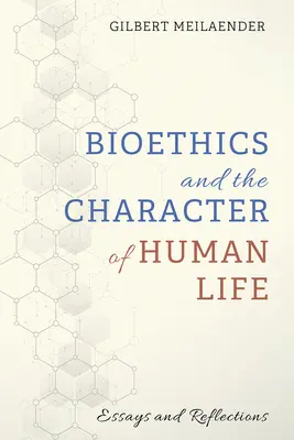 Bioetika a charakter lidského života - Bioethics and the Character of Human Life