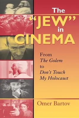 Žid“ v kinematografii: Od Golema k filmu „Nedotýkejte se mého holocaustu“ - The Jew