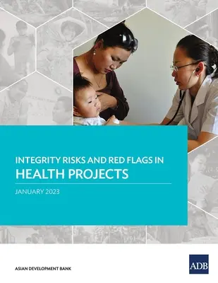 Rizika integrity a červené vlajky v projektech v oblasti zdravotnictví - Integrity Risks and Red Flags in Health Projects