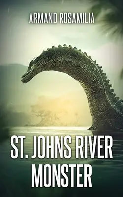 Příšera z řeky Svatého Jana - St. Johns River Monster