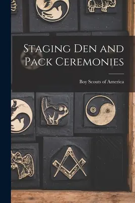 Inscenace obřadů v doupěti a smečce - Staging Den and Pack Ceremonies
