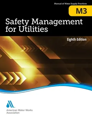 M3 Safety Management for Utilities, osmé vydání - M3 Safety Management for Utilities, Eighth Edition