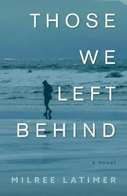Ti, které jsme tu zanechali - Those We Left Behind