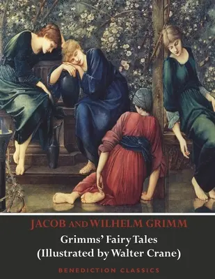 Grimmovy pohádky (ilustroval Walter Crane) - Grimms' Fairy Tales (Illustrated by Walter Crane)