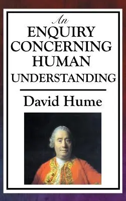 An Enquiry Concerning Human Understanding (Zkoumání týkající se lidského chápání) - An Enquiry Concerning Human Understanding