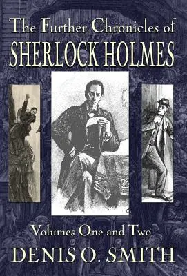 Další kroniky Sherlocka Holmese - 1. a 2. díl - The Further Chronicles of Sherlock Holmes - Volumes 1 and 2