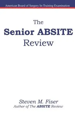 Senior ABSITE Review - The Senior ABSITE Review