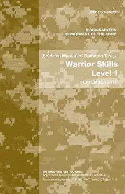 Příručka vojáka pro běžné úkoly: Sborník: Dovednosti bojovníka 1. úroveň - Soldier's Manual of Common Tasks: Warrior Skills Level 1