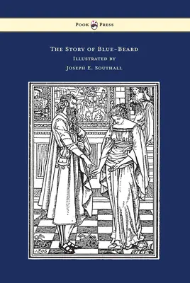 Příběh o Modrovousovi - ilustroval Joseph E. Southall - The Story of Blue-Beard - Illustrated by Joseph E. Southall