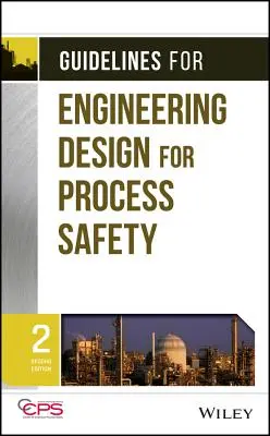 Pokyny pro technické navrhování z hlediska bezpečnosti procesů - Guidelines for Engineering Design for Process Safety
