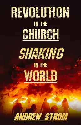 Revoluce v církvi - Otřesy ve světě - Revolution in the Church - Shaking in the World