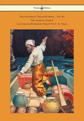 Dětská kniha pokladů - III. díl - Arabské noci - ilustrováno Robertem Pimlottem a C. H. Wardem - The Children's Treasure Book - Vol III - The Arabian Nights - Illustrated By Robert Pimlott & C. H. Ward