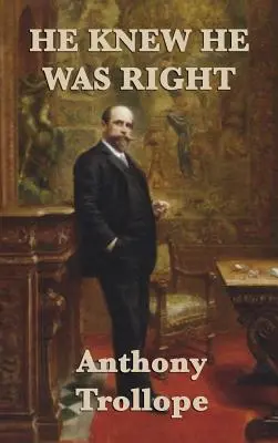 Věděl, že má pravdu - He Knew He was Right