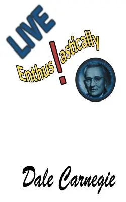 Žijte s nadšením! Vychytávky, příběhy a postřehy. - Live Enthusiastically!: Formulas, stories and insights.