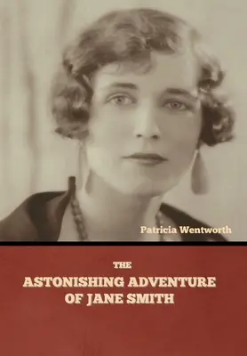 Podivuhodné dobrodružství Jane Smithové - The Astonishing Adventure of Jane Smith