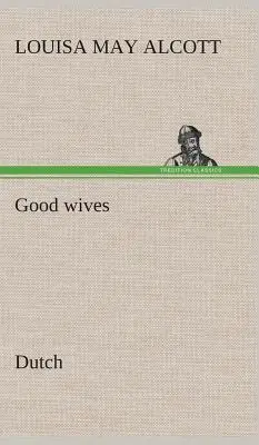 Dobré manželky. Holandské - Good wives. Dutch