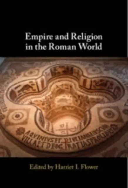 Říše a náboženství v římském světě - Empire and Religion in the Roman World
