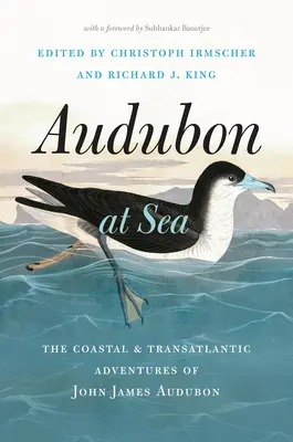 Audubon na moři: Překlad: Dufellowfellow, The Coastal and Transatlantic Adventures of John James Audubon (Přímořská a transatlantická dobrodružství Johna Jamese Audubona) - Audubon at Sea: The Coastal and Transatlantic Adventures of John James Audubon