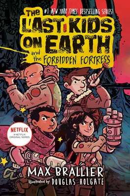 Poslední děti na Zemi a zakázaná pevnost - The Last Kids on Earth and the Forbidden Fortress