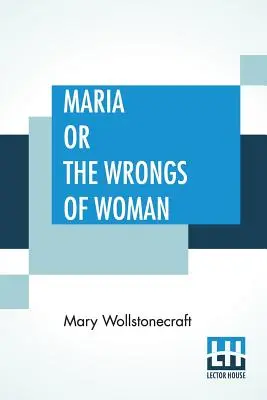 Maria aneb Křivdy ženy - Maria Or The Wrongs Of Woman