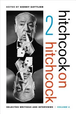 Hitchcock o Hitchcockovi, svazek 2: vybrané spisy a rozhovory - Hitchcock on Hitchcock, Volume 2: Selected Writings and Interviews
