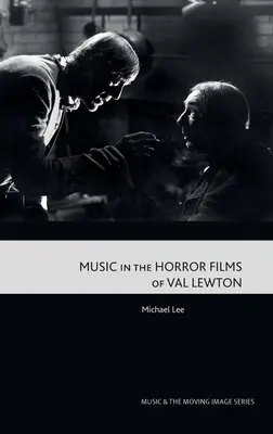 Hudba v hororech Vala Lewtona - Music in the Horror Films of Val Lewton