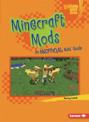 Módy Minecraftu: Neoficiální průvodce pro děti - Minecraft Mods: An Unofficial Kids' Guide