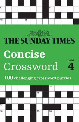 The Sunday Times Concise Crossword Book 4: 100 náročných křížovek - The Sunday Times Concise Crossword Book 4: 100 Challenging Crossword Puzzles