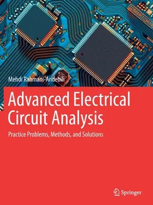 Pokročilá analýza elektrických obvodů: Praktické úlohy, metody a řešení - Advanced Electrical Circuit Analysis: Practice Problems, Methods, and Solutions