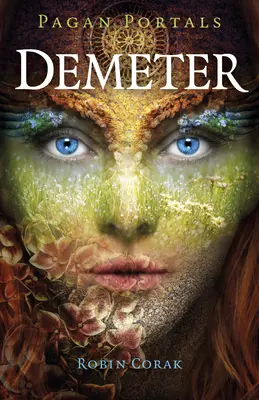 Pohanské portály - Demeter - Pagan Portals - Demeter