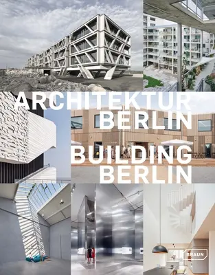 Building Berlin, Vol. 11: Nejnovější architektura v hlavním městě i mimo něj - Building Berlin, Vol. 11: The Latest Architecture in and Out of the Capital