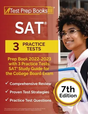 SAT Prep Book 2022 - 2023 with 3 Practice Tests (Příprava na maturitu 2022 - 2023 s 3 cvičnými testy): Kniha pro studenty, kteří se chtějí připravit na maturitu: Průvodce studiem SAT pro zkoušku College Board [7. vydání]. - SAT Prep Book 2022 - 2023 with 3 Practice Tests: SAT Study Guide for the College Board Exam [7th Edition]