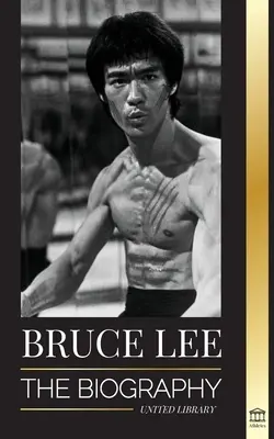 Bruce Lee: Životopis dračího bojového umělce a filozofa; jeho úderné myšlenky a učení Buď vodou, příteli můj - Bruce Lee: The Biography of a Dragon Martial Artist and Philosopher; his Striking Thoughts and Be Water, My Friend Teachings