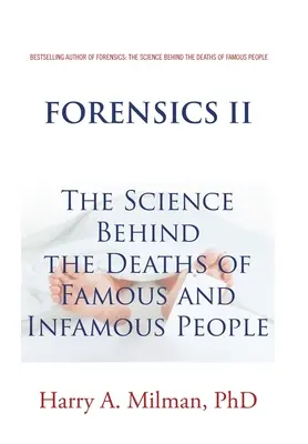 Forenzní věda II: Věda o smrti slavných a nechvalně známých lidí - Forensics II: The Science Behind the Deaths of Famous and Infamous People