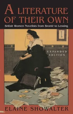 Vlastní literatura: britské spisovatelky od Bronteové po Lessingovou - A Literature of Their Own: British Women Novelists from Bronte to Lessing