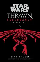 Star Wars: Thrawn Ascendancy: (Kniha 3: Menší zlo) - Star Wars: Thrawn Ascendancy: (Book 3: Lesser Evil)