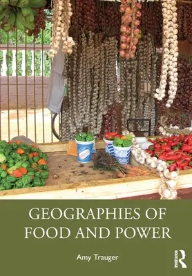 Geografie potravin a moci - Geographies of Food and Power