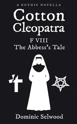 Bavlněná Kleopatra F VIII: Příběh abatyše - Cotton Cleopatra F VIII: The Abbess's Tale