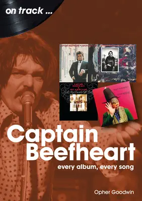 Captain Beefheart: Každé album, každá píseň - Captain Beefheart: Every Album Every Song