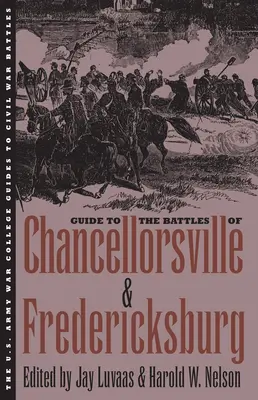 Průvodce bitvami u Chancellorsville a Fredericksburgu - Guide to the Battles of Chancellorsville and Fredericksburg
