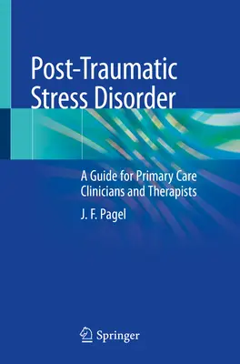 Posttraumatická stresová porucha: Průvodce pro lékaře a terapeuty primární péče - Post-Traumatic Stress Disorder: A Guide for Primary Care Clinicians and Therapists
