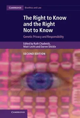 Právo vědět a právo nevědět: Genetické soukromí a odpovědnost - The Right to Know and the Right Not to Know: Genetic Privacy and Responsibility