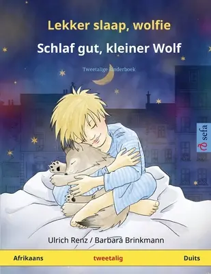 Lekker slaap, wolfie - Schlaf gut, kleiner Wolf (afrikánsky - německy): Dvojjazyčná dětská kniha - Lekker slaap, wolfie - Schlaf gut, kleiner Wolf (Afrikaans - Duits): Tweetalige kinderboek