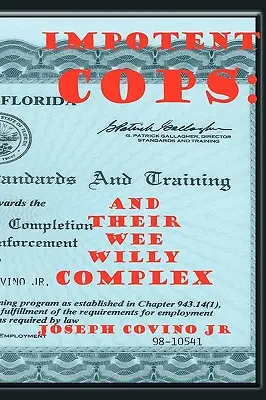 Impotentní policisté: a jejich komplex Wee Willyho - Impotent Cops: And Their Wee Willy Complex
