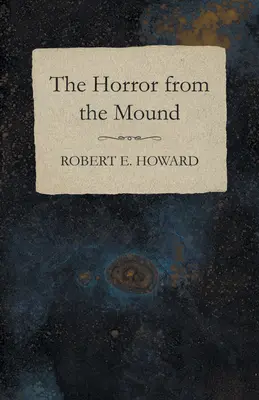 Hrůza z mohyly - The Horror from the Mound