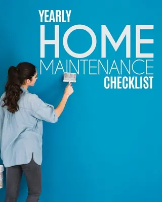 Roční kontrolní seznam údržby domu: Roční údržba domu Pro majitele domů Investoři HVAC Inventář dvora Pronájem nemovitostí Plán oprav domů - Yearly Home Maintenance Check List: Yearly Home Maintenance For Homeowners Investors HVAC Yard Inventory Rental Properties Home Repair Schedule