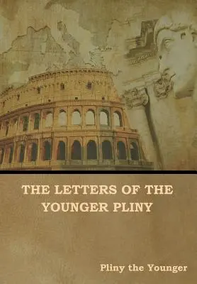 Dopisy mladšího Plinia - The Letters of the Younger Pliny