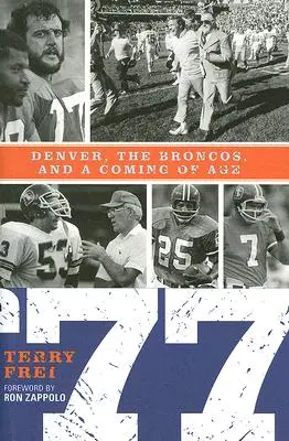 77: Denver, Broncos a příchod věku - 77: Denver, The Broncos, and a Coming of Age