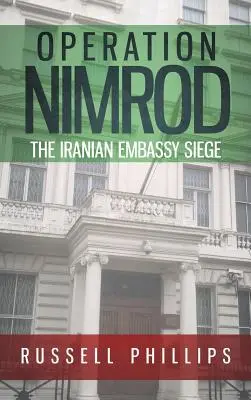 Operace Nimrod: Obléhání íránského velvyslanectví - Operation Nimrod: The Iranian Embassy Siege