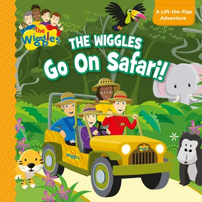 The Wiggles Go on Safari Lift the Flap Board Book (Zvedni klapku): Dobrodružství se zvednutou klapkou - The Wiggles Go on Safari Lift the Flap Board Book: The Lift-The-Flap Adventure